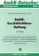 Beispielbild fr GmbH-Geschaftsfhrer-Haftung. Reihe GmbH-Ratgeber Bd.4 [Paperback] Bcker, Roland M and Prhs, Hagen zum Verkauf von BUCHSERVICE / ANTIQUARIAT Lars Lutzer