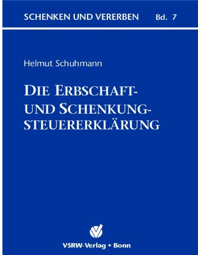 Die Erbschaft- und SchenkungsteuererklÃ¤rung (9783923763931) by [???]