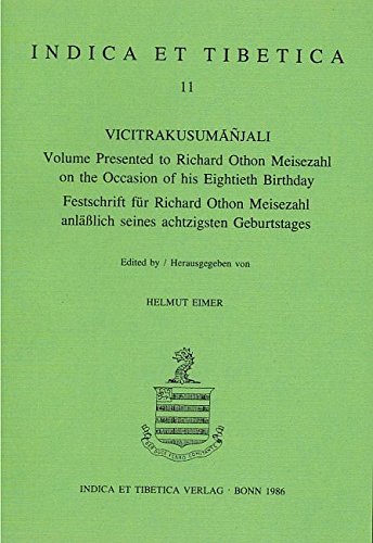 Stock image for Vicitrakusumanjali. Volume Presented to Richard Othon Meiszahl on the Occasion of his Eightieth Birthday / Festschrift fr Richard Othon Meisezahl anllich seines achtzigsten Geburtstages. for sale by Buchhandlung&Antiquariat Arnold Pascher