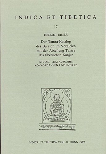 Stock image for Der Tantra-Katalog des Bu ston im Vergleich mit der Abteilung Tantra des tibetischen Kanjur. for sale by SKULIMA Wiss. Versandbuchhandlung