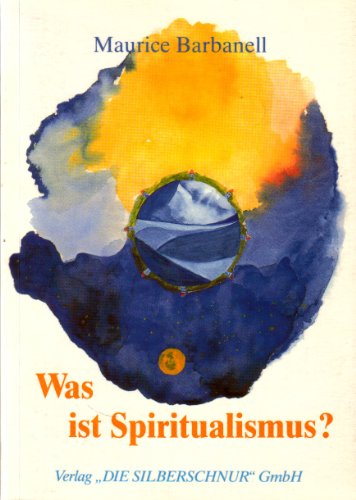 9783923781157: Was ist Spiritualismus?