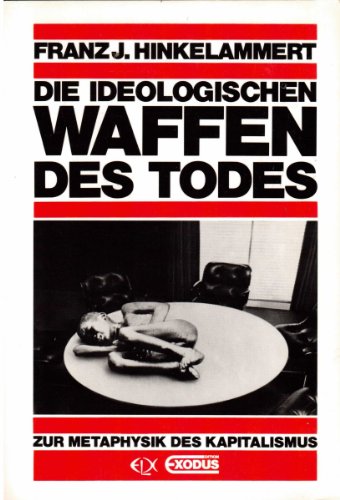 Imagen de archivo de Die ideologischen Waffen des Todes : zur Metaphysik des Kapitalismus. a la venta por BBB-Internetbuchantiquariat