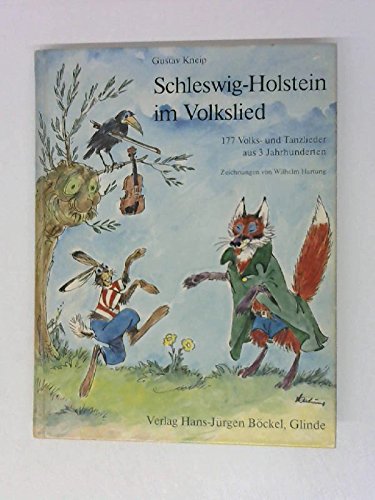 Imagen de archivo de Schleswig-Holstein im Volkslied : 177 Volks- u. Tanzlieder aus 3 Jh. gesammelt u. hrsg. von Gustav Kneip / Zeichnungen von Willhelm Hartung a la venta por BBB-Internetbuchantiquariat