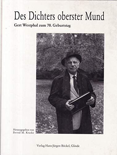 Beispielbild fr Des Dichters oberster Mund. Gert Westphal zum 70. Geburtstag. Ein Buch der Freunde. zum Verkauf von Antiquariat am St. Vith