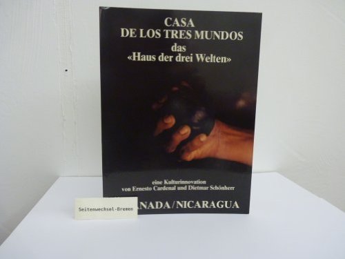 9783923801039: Casa de los Tres Mundos /Das Haus der drei Welten: Eine Kulturinnovation - Granada /Nicaragua (Livre en allemand)