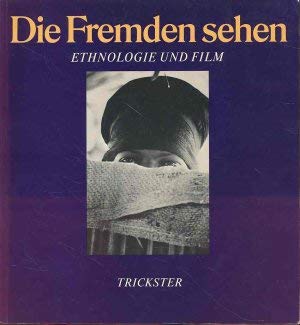 Stock image for Die Fremden sehen. Ethnologie und Film for sale by medimops