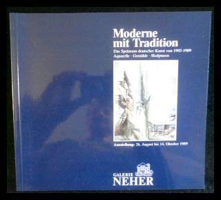 9783923806447: Moderne mit Tradition. Das Spektrum deutsche Kunst von 1903-1989. Aquarelle, Gemlde, Skulpturen Katalog zur Ausstellung/ Essen 1989.
