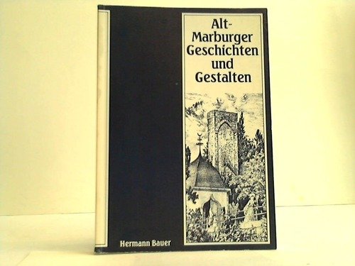 Stock image for Alt-Marburger Geschichten und Gestalten for sale by medimops
