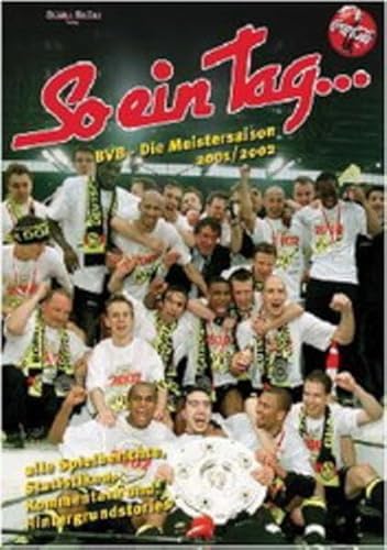 So ein Tag... Borussia Dortmund 2001/2002. (9783923838356) by Wilfried Wittke