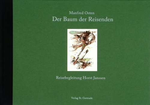 Der Baum der Reisenden. Reisebegleitung Horst Janssen. Signiert. Gedichte und Illustrationen.