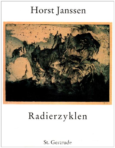 Horst Janssen: Radierzyklen : Katalog und Werkverzeichnis : anlaÌˆsslich des 650jaÌˆhrigen StadtrechtsjubilaÌˆums der Stadt Oldenburg herausgegeben zur ... bis 30. September 1995 (German Edition) (9783923848652) by Horst-janssen