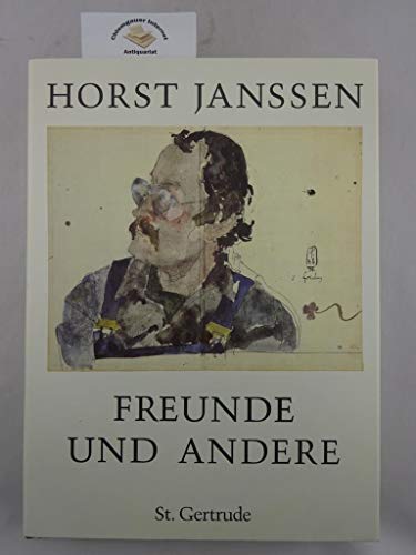 Freunde und andere: 1947-1994 - Lemcke, Dierk, Peter Rühmkorf und Horst Janssen