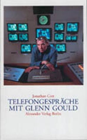 Stock image for Telefongesprche mit Glenn Gould. for sale by Bojara & Bojara-Kellinghaus OHG