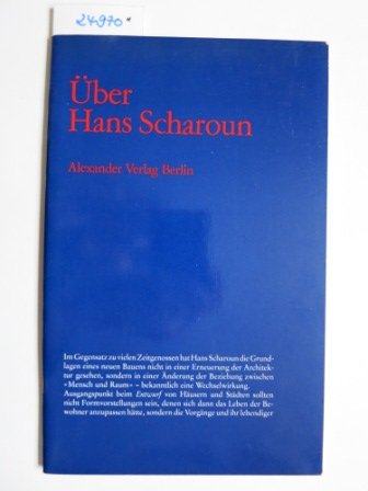 Beispielbild fr ber Hans Scharoun. Hinweise auf Ideen und Weg zum Verkauf von medimops