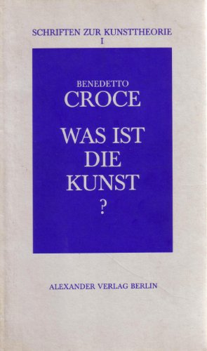 Beispielbild fr Was ist die Kunst ? Schriften zur Kunsttheorie I zum Verkauf von medimops