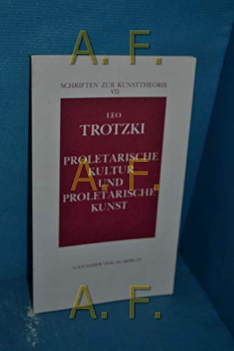 Beispielbild fr Proletarische Kultur und proletarische Kunst. Schriften zur Kunsttheorie ; 7. zum Verkauf von Lewitz Antiquariat