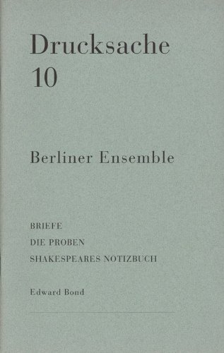 Briefe - Die Proben - Shakespeares Notizbuch., Drucksache 10. / Berliner Ensemble