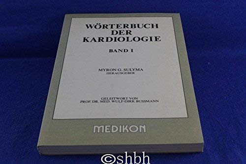 Stock image for Wrterbuch der Kardiologie. Band 1; A-D for sale by Versandantiquariat Felix Mcke