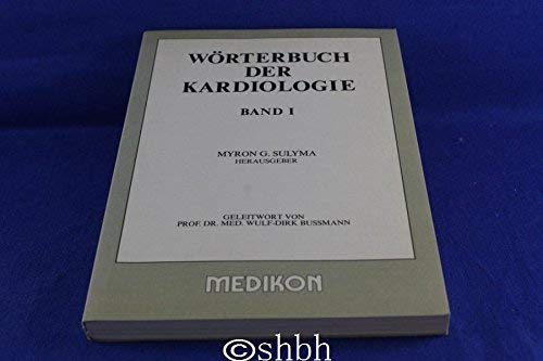 9783923866021: Wrterbuch der Kardiologie. Band 1; A-D