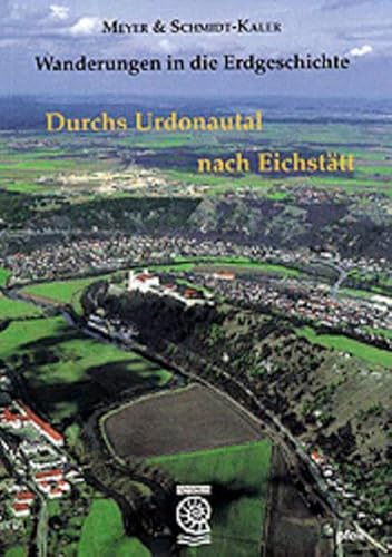 Stock image for Wanderungen in die Erdgeschichte, Bd.2, Durchs Urdonautal nach Eichsttt: Wanderungen in die Erdgeschichte (II) for sale by medimops