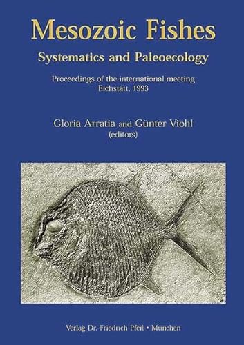 9783923871902: Mesozoic Fishes 1 - Systematics and Paleoecology: Proceedings of the 1st international meeting on mesozoic fishes, Eichsttt, 1993