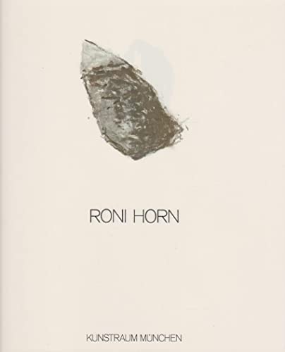 9783923874385: Roni Horn: Glyptothek Munchen, Kunstforum Munchen, Kunstraum Munchen eV (German Edition)