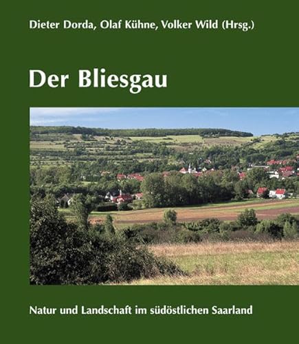 Beispielbild fr der bliesgau. natur und landschaft im sdstlichen saarland zum Verkauf von alt-saarbrcker antiquariat g.w.melling