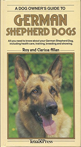 Stock image for A Dog Owners Guide to German Shepherd Dogs : All you need to kno for sale by Hawking Books