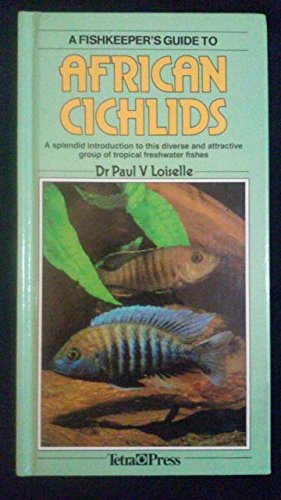 Stock image for A Fishkeepers Guide to African Cichlids for sale by Virtuous Volumes et al.