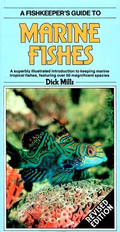Stock image for A Fishkeepers Guide to Marine Fishes [Revised] for sale by Top Notch Books