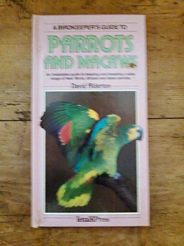 Stock image for Birdkeeper's Guide to Parrots and MacAws for sale by Wonder Book