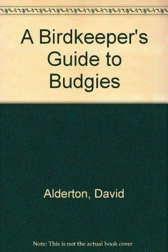 Imagen de archivo de A Birdkeeper's Guide to Budgies a la venta por Better World Books