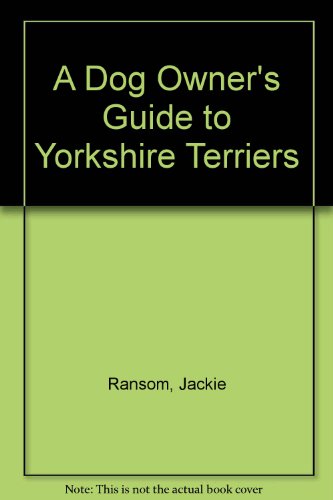 Beispielbild fr A Dog Owner's Guide to Yorkshire Terriers zum Verkauf von HPB-Diamond