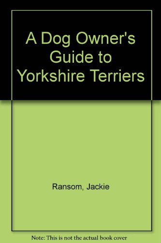 9783923880997: A Dog Owner's Guide to Yorkshire Terriers