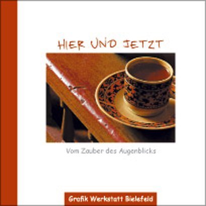 Stock image for Hier und jetzt: Das kleine Buch vom Augenblick for sale by medimops