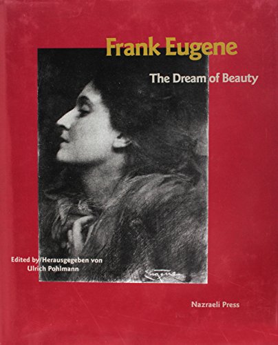 Imagen de archivo de Frank Eugene: The Dream of Beauty a la venta por medimops