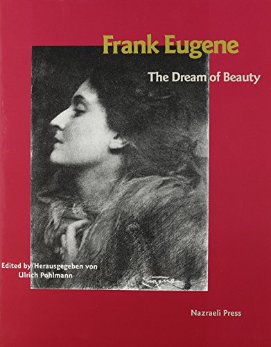 9783923922413: Frank Eugene: The Dream of Beauty