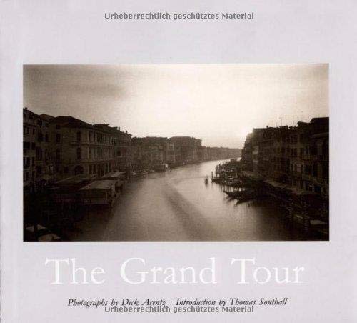 9783923922628: Dick Arentz The Grand Tour /anglais