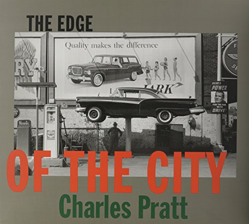 Imagen de archivo de The Edge of the City Words and Photographs by Charles Pratt New York1954-1969 a la venta por Last Exit Books