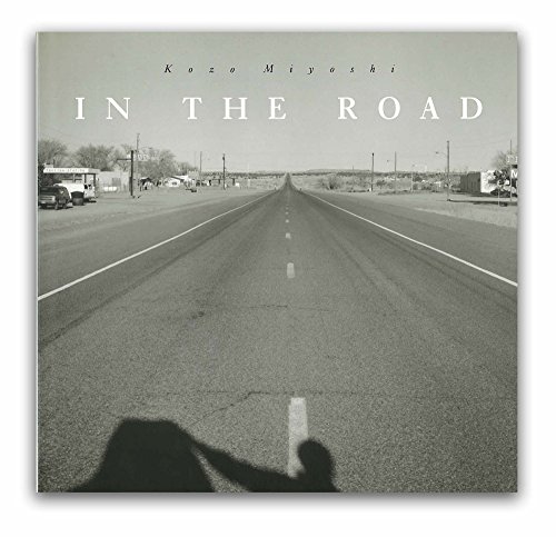 Stock image for In the Road for sale by Howard Greenberg Gallery