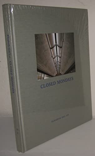 Stock image for Closed Mondays for sale by ERIC CHAIM KLINE, BOOKSELLER (ABAA ILAB)