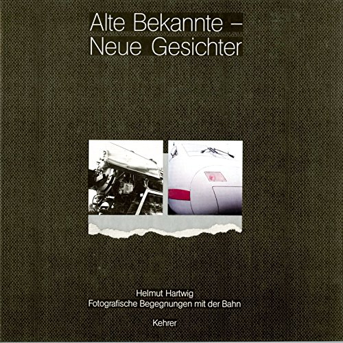 Stock image for Alte Bekannte - Neue Gesichter. Fotografische Begegnungen mit der Bahn for sale by Leserstrahl  (Preise inkl. MwSt.)