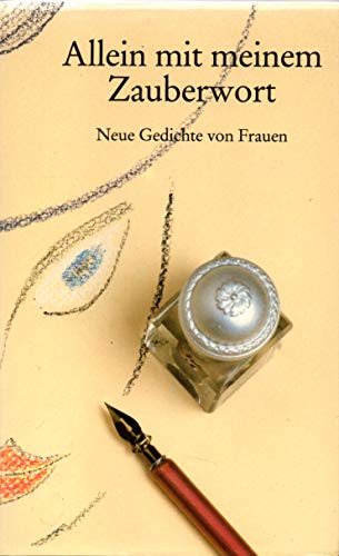 Beispielbild fr Allein mit meinem Zauberwort: Neue Gedichte von Frauen (German Edition) zum Verkauf von Versandantiquariat Felix Mcke