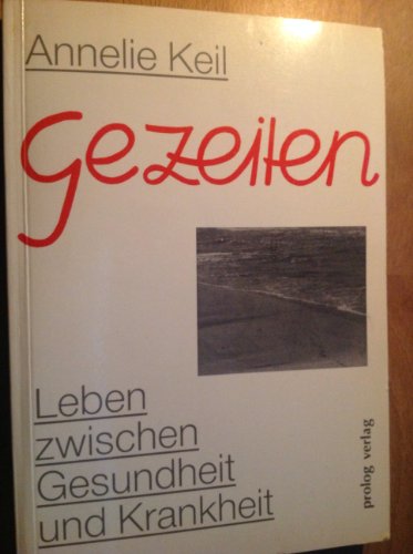 Beispielbild fr Gezeiten. Leben zwischen Gesundheit und Krankheit zum Verkauf von Altstadt Antiquariat Rapperswil