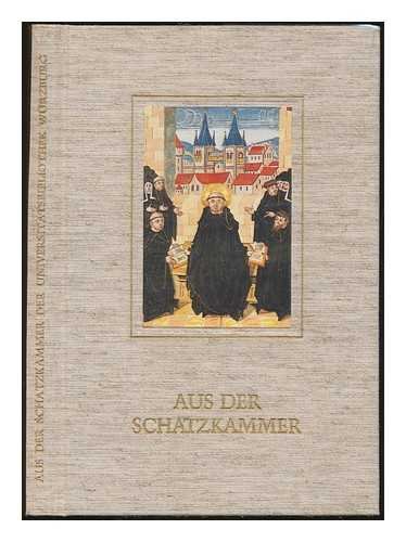 Aus der Schatzkammer der Universitätsbibliothek Würzburg / A Selection from the Treasury of the U...