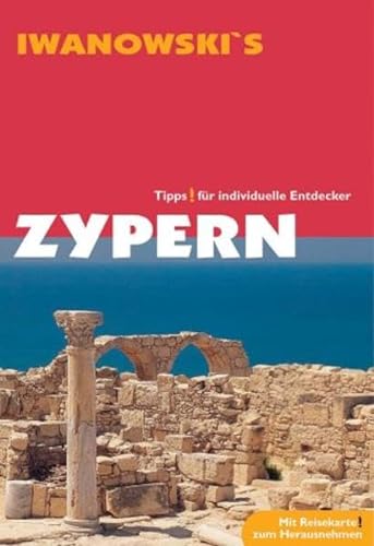 Reise-Handbuch Zypern : Klöster, Strände und Gebirge ; aktuelle Informationen und unentbehrliche Reisetips. - Iwanowski, Michael