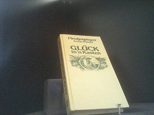 Beispielbild fr Glck in'n Kasten: 135 Plaudereien und heitere Alltagsgeschichten zum Verkauf von Antiquariat Armebooks