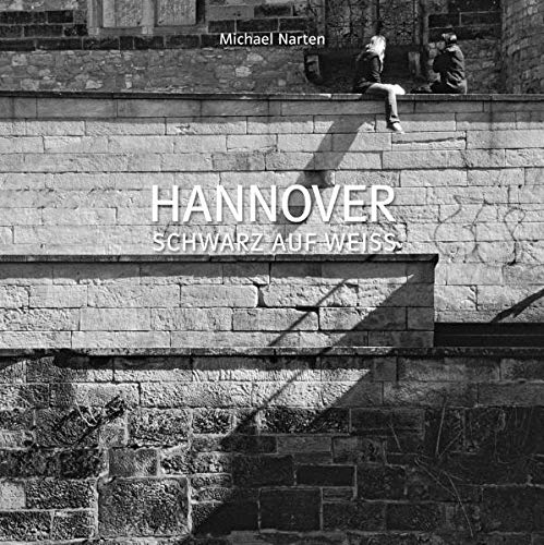 Hannover schwarz auf weiß - Narten, Michael