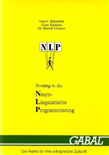 Beispielbild fr NLP - Einstieg in die Neuro-Linguistische Programmierung zum Verkauf von medimops
