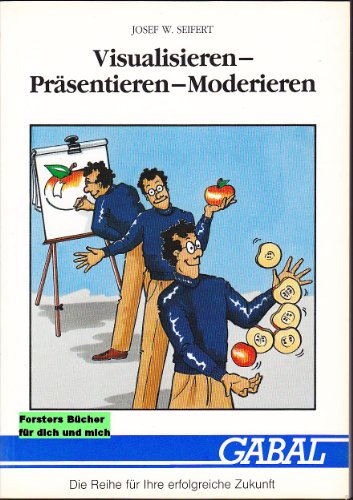 Stock image for Visualisieren - Prsentieren - Moderieren for sale by medimops